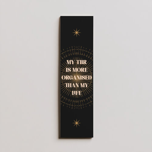 My TBR Is More Organised Than My Life Bookmark Thumbnail